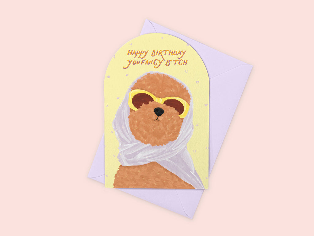 Fancy Bitch Happy Birthday Card | Sassy Feminine Punny