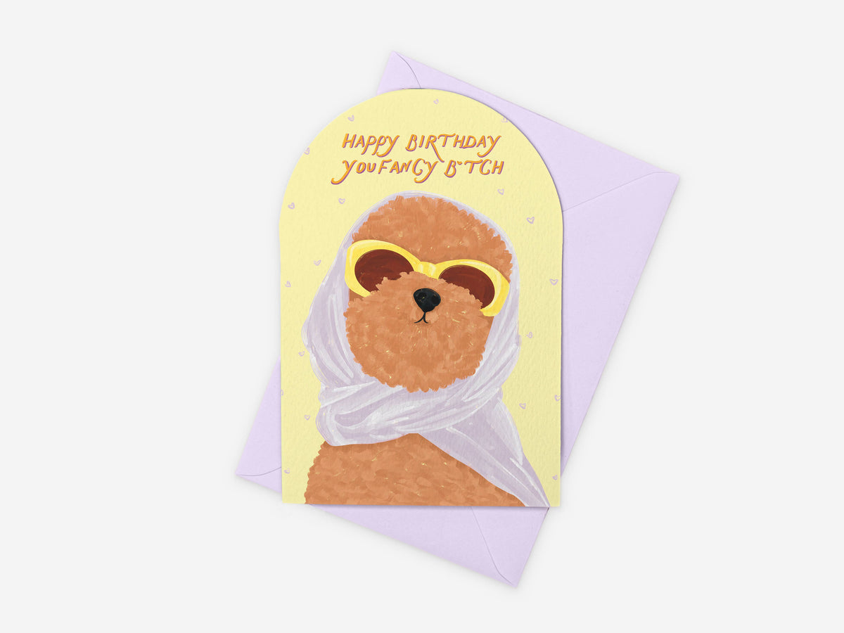 Fancy Bitch Happy Birthday Card | Sassy Feminine Punny